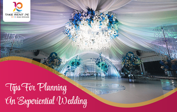Tips For Planning An Experiential Wedding